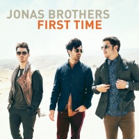 First Time (Single) - Jonas Brothers