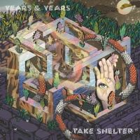 Take Shelter (Single) - Years & Years