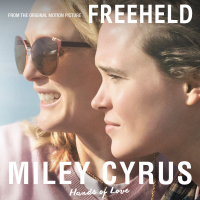 Hands Of Love (from 'Freeheld') - Miley Cyrus