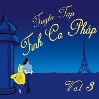Tuyển Tập Tình Ca Pháp Hay Nhất (Vol.3) - Various Artists