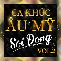 Những Ca Khúc Âu Mỹ Sôi Động (Vol.2) - Various Artists