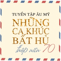 Những Ca Khúc Quốc Tế Bất Hủ Thập Niên 70 - Various Artists