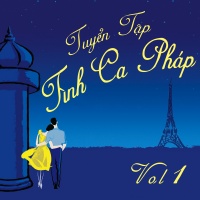 Tuyển Tập Tình Ca Pháp Hay Nhất (Vol.1) - Various Artists