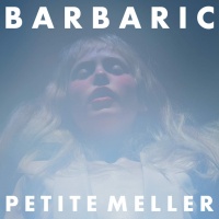 Barbaric (Single) - Petite Meller