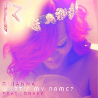 What's My Name?  (Single) - Rihanna