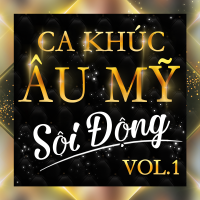 Những Ca Khúc Âu Mỹ Sôi Động (Vol.1) - Various Artists