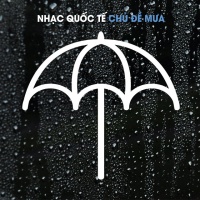 Những Ca Khúc Quốc Tế Hay Nhất Về Mưa  - Various Artists