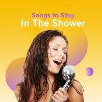 Songs To Sing In The Shower - Various Artists