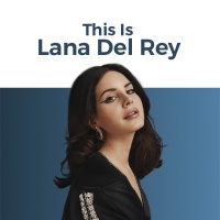 Những Bài Hát Hay Nhất Của Lana Del Rey - Lana Del Rey