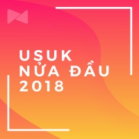 Nhạc Quốc Tế Nghe Nhiều Nhất Nửa Đầu 2018 - Various Artists