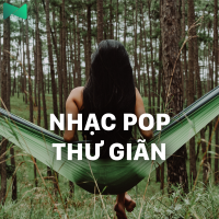 Nhạc Pop Thư Giãn - Various Artists