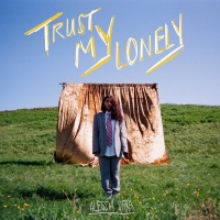 Trust My Lonely (Single) - Alessia Cara