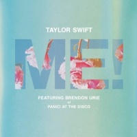 Me! (Single) - Taylor Swift, Panic! At The Disco, Brendon Urie