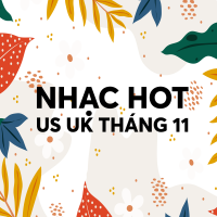 NHẠC HOT US-UK THÁNG 11/2019 - Various Artists