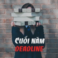 Cuối Năm Deadline - Various Artists