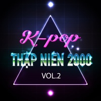 Những Ca Khúc Hàn Quốc Hay Nhất Thập Niên 2000 (Vol.2) - Various Artists
