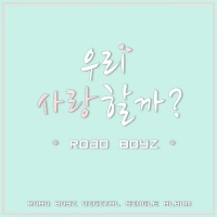 Should I Love You? (Single) - Road Boyz