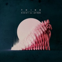 Think (Single) - Jay Park, Reddy