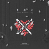 Your Wedding (Single) - Jun.K (2PM)