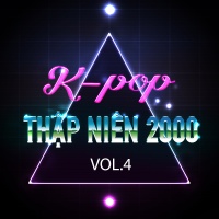 Những Ca Khúc Hàn Quốc Hay Nhất Thập Niên 2000 (Vol.4) - Various Artists