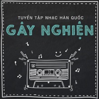 Những Bài Hát Nhạc Hàn Quốc Gây Nghiện - Various Artists