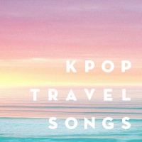 Những Bài Hát Hàn Quốc Hay Nhất Về Du Lịch - Various Artists