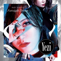 Foresight Dream - Yezi (Fiestar)