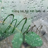Những Bài Hát Hàn Quốc Hay Nhất Về Mưa - Various Artists