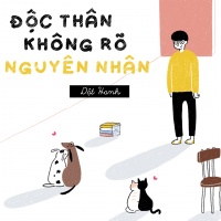 Độc Thân Không Rõ Nguyên Nhân (Single) - Dật Hanh