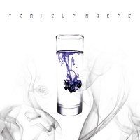 Chemistry - Trouble Maker