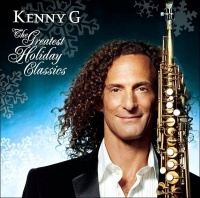  The Greatest Holiday Classics - Kenny G