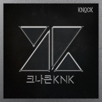 Knock (Single) - KNK (Band)