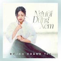 Người Đứng Xem (Single) - Dương Hoàng Yến