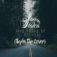 Sau Tất Cả (Tuyển Tập Cover) - Various Artists