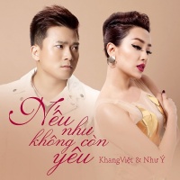 Nếu Như Không Còn Yêu (Single) - Như Ý, Khang Việt