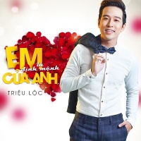 Em Là Định Mệnh Của Anh (Single) - Triệu Lộc