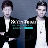 Anh Cần Một Bờ Vai (Single) - Khánh Đơn, Khánh Trung