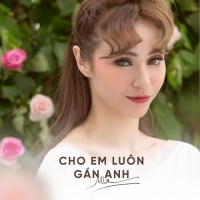 Cho Em Luôn Gần Anh (Single) - MLee
