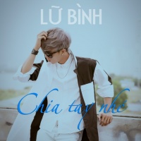 Chia Tay Nhé - Lữ Bình