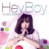 Hey Boy - Huyền Sambi