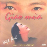 Tình Yêu Tôi Hát - Việt Anh - Various Artists 1