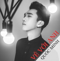 Về Với Anh - Quốc Minh
