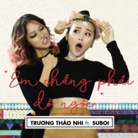 Em Chẳng Phải Đồ Ngốc - Trương Thảo Nhi