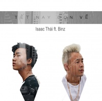 Tết Này Con Về - Binz, Isaac Thái