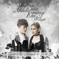 Bờ Vai Anh Là Của Riêng Em - Yến Lê, Fame Chí Thành