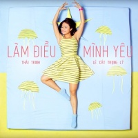 Làm Điều Mình Yêu (Diana) - Lê Cát Trọng Lý, Thái Trinh