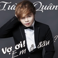 Vợ Ơi Em Ở Đâu - Tường Quân