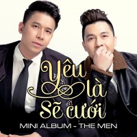 Yêu Là Sẽ Cưới - The Men