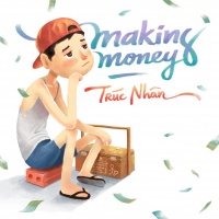 Making Money - Trúc Nhân