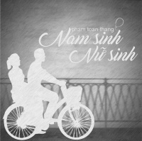 Nam Sinh Nữ Sinh - Phạm Toàn Thắng